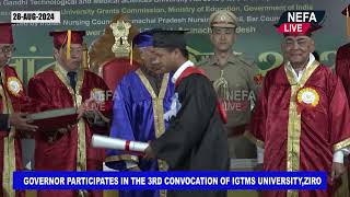 GOVERNOR PARTICIPATES IN THE 3RD CONVOCATION OF IGTMS UNIVERSITYZIRO LOWER SUBANSIRI DISTRICT AP [upl. by Aninat]