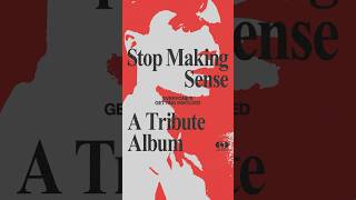 Stop Making Sense un álbum tributo a Talking Heads ¡Muy pronto [upl. by Amzaj]