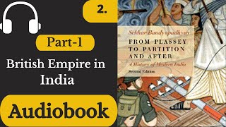 quotFrom Plassey to Partition by Sekher Bandyopadhyayquot  British Empire in India  Chap2 [upl. by Nakada874]