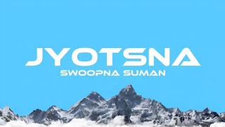 Jyotsna  Swoopna Suman Lyrics [upl. by Lleznod]