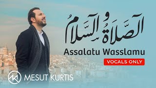 Mesut Kurtis  Assalatu Wassalamu Vocals only  Official Lyric Video  مسعود كرتس  الصلاة والسلام [upl. by Enowtna453]