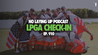 PostSolheim Cup LPGA CheckIn  NLU Pod Ep 910 [upl. by Sabas]