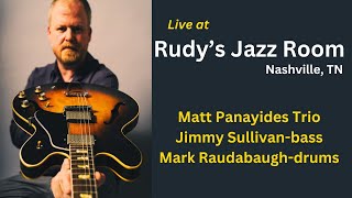 Rudys Nashville Matt Panayides Trio wJimmy Sullivan and Mark Raudabaugh [upl. by Handler]