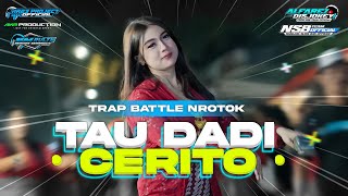 Yang lagi Viral ‼️ DJ TRAP BATTLE TAU DADI CERITO • STYLE MIDEL FULL NROTOKquot [upl. by Duong]