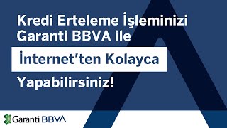 Kredi Erteleme İşleminizi Garanti BBVA ile İnternet’ten Kolayca Yapabilirsiniz [upl. by Lindholm]