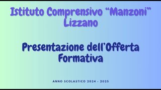 IC Manzoni Lizzano  Offerta Formativa AS 20242025 [upl. by Lindell9]