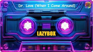 Lazybox  Dr Love [upl. by Nagoh]