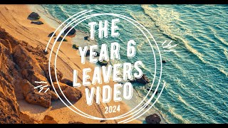 Year 6 Leavers Video 2024 [upl. by Lebar821]