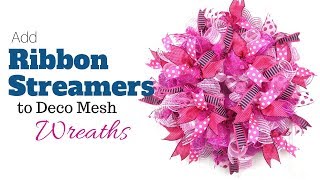 Add Ribbon Streamers to Deco Mesh Wreaths  Deco Mesh Wreaths Beginner Tutorial [upl. by Meehahs]