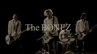 The BONEZ  Friends【Official Video】 [upl. by Airdnalahs]