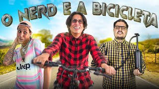 O NERD E A BICICLETA [upl. by Bird]