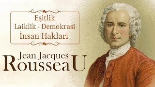 Atatürke İlham Veren Filozof  Jean Jacques Rousseau [upl. by Orimar118]