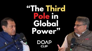 India The Strategic Third Pole in Global Power Play  Ambassador Anil Trigunayat on DOAP [upl. by Enilhtak979]