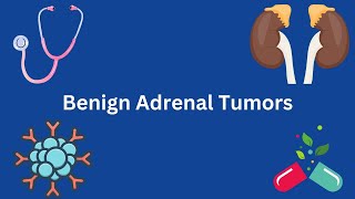 Benign adrenal tumors What You Need To Know [upl. by Schalles]