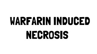 Warfarin Induced Necrosis [upl. by Ramraj180]