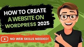 How to Create a Website on WordPress in 2025 Beginners Edition [upl. by Thirzia]