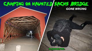 CAMPING ON HAUNTED SACHS COVERED BRIDGE GONE WRONG ATTACKED BY DEMON [upl. by Ahsyla]