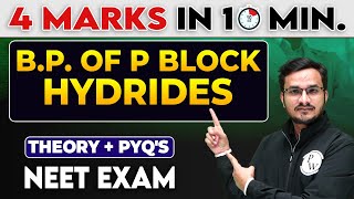 BP of P Block Hydrides  4 Marks in 10 Minutes For NEET Exam [upl. by Artep]