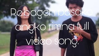 Rebagen basako angko rimna full video song [upl. by Nodarb]