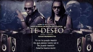 Wisin y Yandel  Te Deseo Original Letra★2012★ [upl. by Enecnarf]