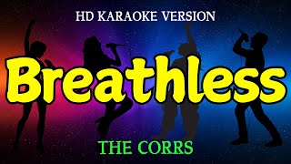 BREATHLESS  THE CORRS HD Karaoke Version [upl. by Evangelin]