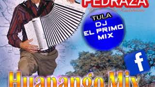 TULADJELPRIMOMIXANDRES PEDRAZA MIX DE HUAPANGOS [upl. by Nylkoorb]