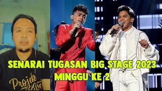 Senarai lagu big stage 2023 Minggu 2 [upl. by Bencion]