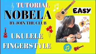 𝑵𝒐𝒃𝒆𝒍𝒂 𝒃𝒚 𝑱𝒐𝒊𝒏 𝑻𝒉𝒆 𝑪𝒍𝒖𝒃  𝓢𝓘𝓜𝓟𝓛𝓔 amp 𝓔𝓐𝓢𝓨 Ukulele Fingerstyle Tutorial [upl. by Gwen]