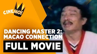 Dancing Master 2 Macao Connection  FULL MOVIE  Dolphy Nida Blanca  CineMo [upl. by Paapanen879]