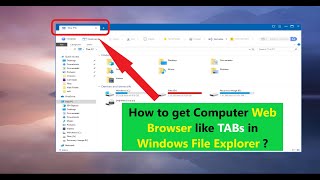 How to get Computer Web Browser like TABs in Windows File Explorer [upl. by Akiehsat693]