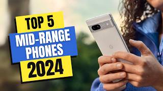 Best MidRange Phones 2024  Which Mid Range Phone Should You Buy in 2024 [upl. by Silber]