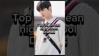 Top 10 Korean high school dramas kdrama viralvideo [upl. by Ise532]