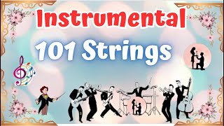 101 STRINGS Reproduce éxitos que se hicieron famosos por los cantantes Música Hermosa y Relajante [upl. by Astraea]