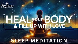 Guided Sleep Meditation Heal your Body Quieten your Mind Fill with Love  Total Healing Sleep [upl. by Dwayne705]