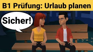 Mündliche Prüfung Deutsch B1  Gemeinsam etwas planenDialog sprechen Teil 3 Urlaub [upl. by Sylas]