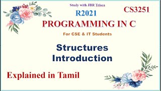 STRUCTURES INTRODUCTION  UNIT 4 CS 3251 PROGRAMMING IN C IN TAMIL [upl. by Nnawaj368]