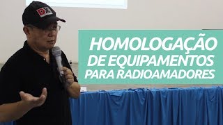 Homologação de Equipamentos para Radioamadores  PY2TI [upl. by Lynea]