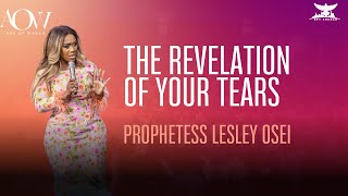 THE REVELATION OF YOUR TEARS ARK OF WOMEN MONDAY NIGHT  PROPHETESS LESLEY OSEI  KINGDOM FULL T… [upl. by Navek428]