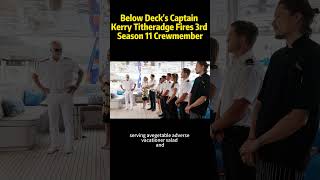 Below Decks Captain Kerry Titheradge Fires 3rd Season 11 Crewmember [upl. by Woehick65]