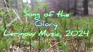 Song of the Glory Lerinow Music Production 2024 [upl. by Aleydis940]