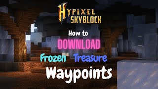 How to Dowload and Use the Frozen Treasure Waypoints Mod In Hypixel Skyblock [upl. by Thaine]