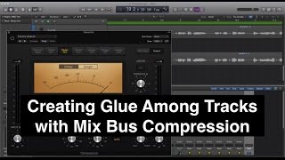 Creating Glue Among Tracks with Mix Bus Compression [upl. by Sokil]