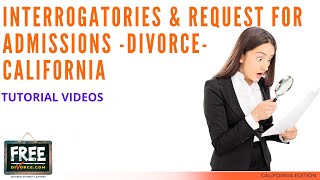 INTERROGATORIES amp REQUEST FOR ADMISSIONS  DIVORCE  CALIFORNIA  VIDEO 57 2021 [upl. by Ettenrahs832]