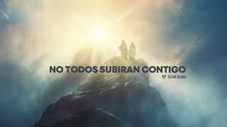 No todos Subiran Contigo [upl. by Leonardo86]