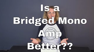 Advantages of Amplifier Bridged Mono Mode [upl. by Adnirol]