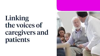 Linking the Voices of Caregivers and Patients [upl. by Rola]