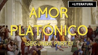 AMOR PLATÓNICO ARISTÓFANES Y AGATÓN PARTE 2  MÁS LITERATURA [upl. by Otiv464]