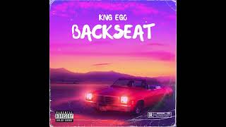 Kng Ego  quotBackseatquot OFFICIAL VERSION [upl. by Sugihara]