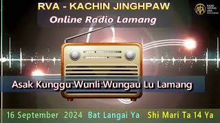 KACHIN ONLINE PROGRAM 16 SEPTEMBER 2024 [upl. by Thayer646]