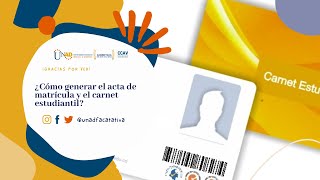 ¿Cómo generar el acta de matrícula y carnet estudiantilUNAD [upl. by Sethi]